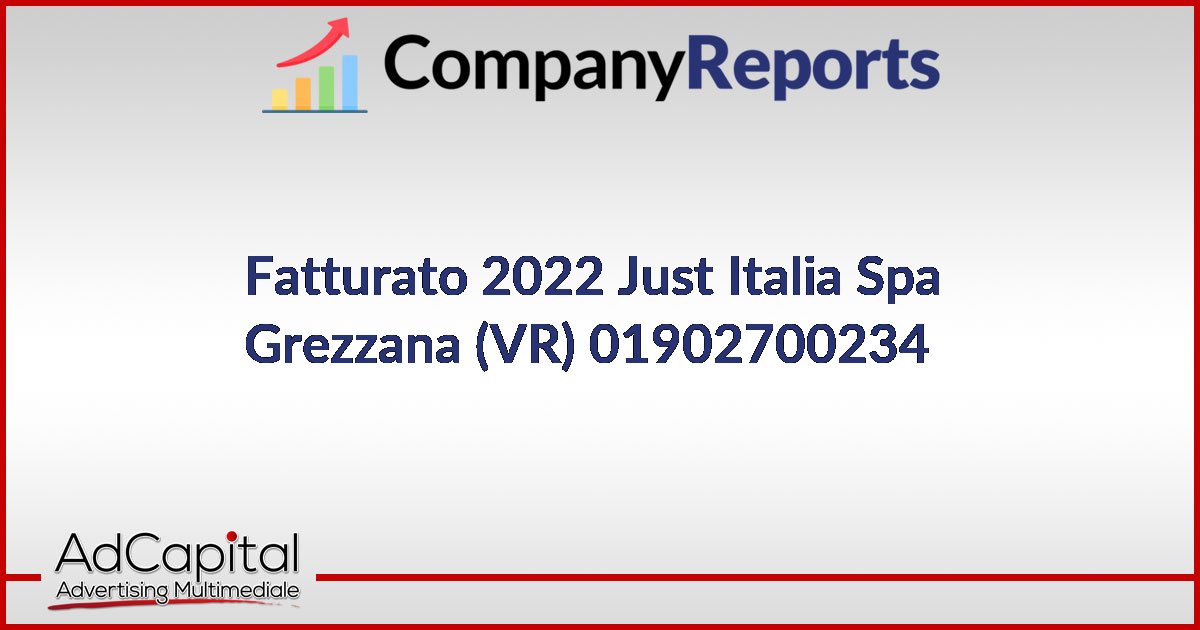 JUST ITALIA SPA Fatturato 01902700234 Grezzana
