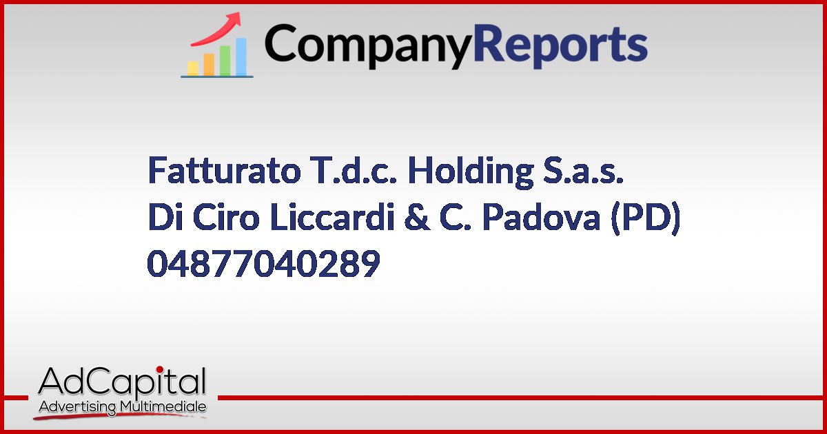 T.d.c. Holding S.a.s. Di Ciro Liccardi C. Padova PD 04877040289