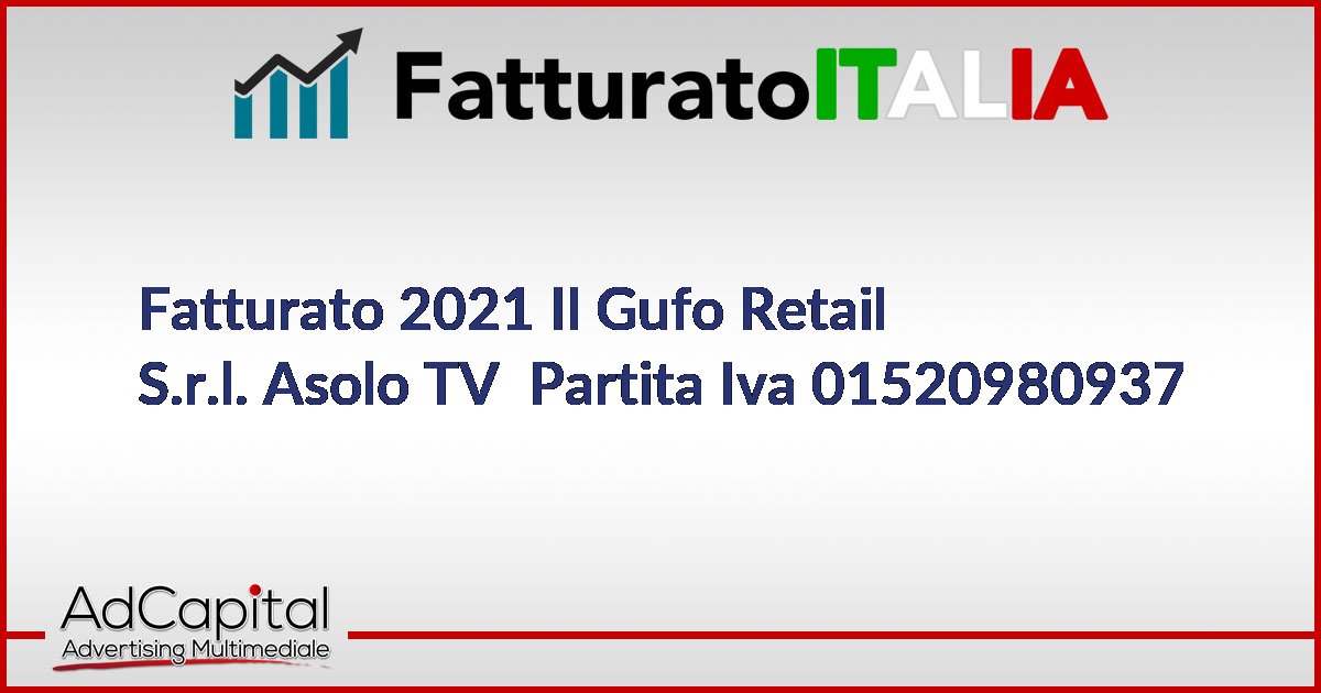 Il Gufo Retail S.r.l. Fatturato e Bilancio Asolo P.Iva